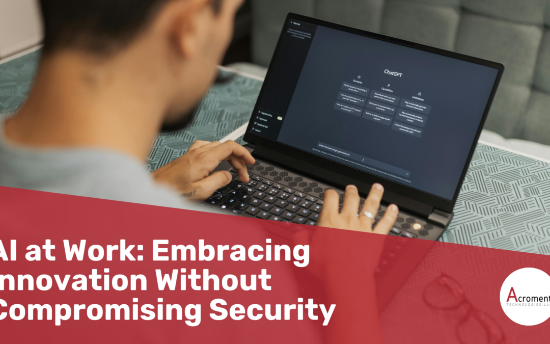 AI at Work: Embracing Innovation Without Compromising Security
